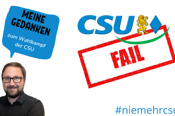 Warum mich der Wahlkampf der CSU aufregt